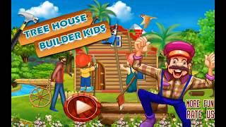 Fun Game For Baby Constructor| Built Dreamy Tree House| Free Video Games For Kids & Toddlers