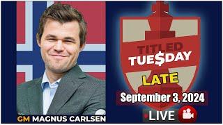  Magnus Carlsen | Titled Tuesday Late | September 3, 2024 | chesscom