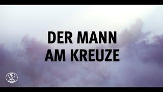 Der Mann am Kreuze | Chor mit Liedtext | Mitternachtsruf