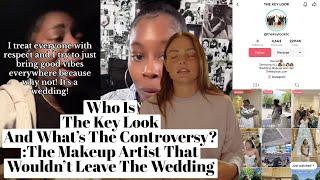 Who Is The Key Look And What’s The Controversy? :The Makeup Artist That Wouldn’t Leave The Wedding