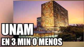 UNAM EN 3 MIN O MENOS