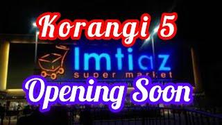 Imtiaz Korangi  #imtiazSuperstore #imtiazkorangi5 #opening