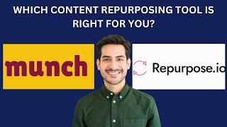 Repurpose io vs  Munch | Which Content Repurposing Tool is Right for You?