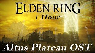 Elden Ring - Altus Plateau (1 Hour) OST