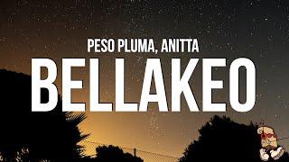 Peso Pluma, Anitta - BELLAKEO (Letra/Lyrics)