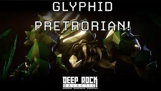 Deep Rock Galactic - Meet the Glyphid Pretorian