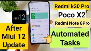 Miui 12 automated tasks features in k20 pro poco x2