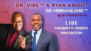 The Dr. Vibe Show™: The Morning Vibe™ - February 28, 2025