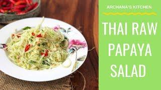 Thai Raw Papaya Salad Recipe - Thai Recipes By Archana's Kitchen