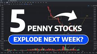 5 Penny Stocks Could Explode Next Week?