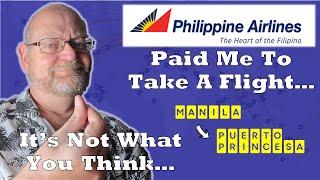 Philippine Airlines PAID ME to Fly!  Manila to Puerto Princesa