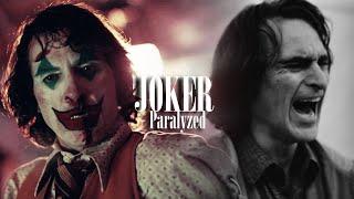 Joker || Paralyzed