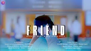 Friend || New Bodo Song || Official bodo music lyrics Video | Dhanjit| A.I.||@MusicProduction-u9w