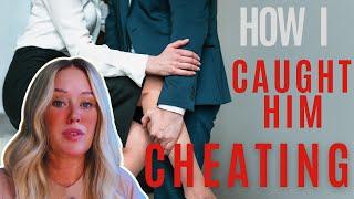 How I caught my cheating husband