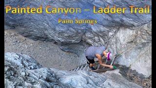 Painted Canyon - Ropes and Ladders Trail near Palm Springs