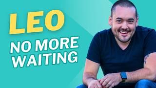 Leo It’s Finally Happening Leo! July 2025 Tarot