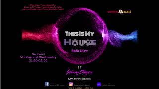 This Is My House Radio Show 13.07.2022 by Johnny Stayer