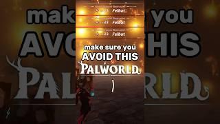 make sure you avoid this in Palworld