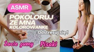 Pokoloruj ze mną kolorowankę. Asmr - odstresuj się. Dźwięki: żucie gumy i pisaki. Koloruje mandale.