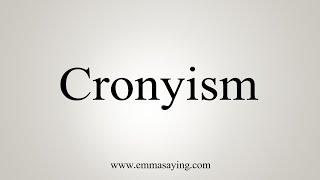 How To Say Cronyism