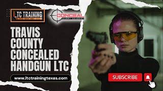 Travis County Concealed Handgun LTC (call us now!)