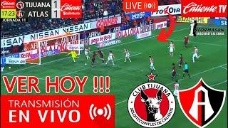 TIJUANA VS. ATLAS EN VIVO, Donde ver, A que Hora Juega Tijuana vs Atlas, Partido Hoy J11 Caliente TV