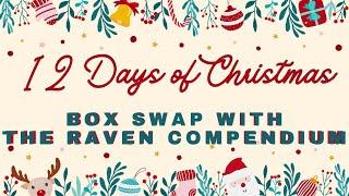 12 days of Christmas - Box Swap with The Raven Compendium