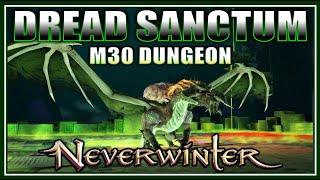 Neverwinter - Quick Showcase of the New DREAD SANCTUM Dungeon! - M30 Preview