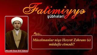 Fatimiyyə şübhələrinə cavab 6.  Höccətül-İslam Elvin Əzimov