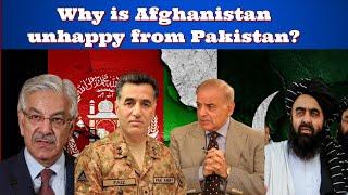 Why is Afghanistan unhappy from Pakistan?