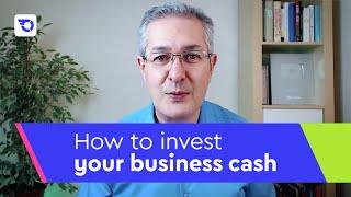 How to invest your business cash