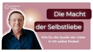 Die Macht der Selbstliebe - Erwache zu deinem inneren Licht und transformiere dein Leben