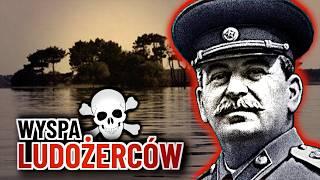 Jak Stalin zrobił wyspę ludożerców