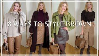 8 WAYS TO WEAR BROWN