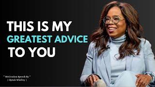 "This Is My Greatest Advice to You – Life-Changing Wisdom for Success & Happiness" | OPRAH WINFREY |