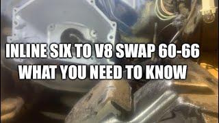 Inline Six to V8 Swap - What you need to know 60-66 Chevy GMC!  SBC & keep your factory 3/4 speed