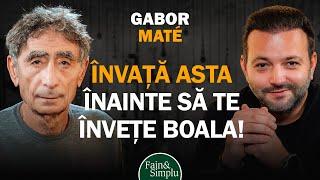 GABOR MATÉ. PODCAST-EVENIMENT CU DOCTORUL CARE A REVOLUȚIONAT VINDECAREA. | Fain & Simplu 216