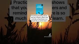 Be humble. “Who Will Cry When They Die?” book by Robin Sharma #motivation #humility #read #learn