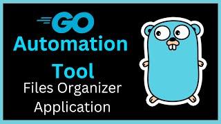 Automation Tool to organize your files Like a Pro with Go | #golang #goprogramming