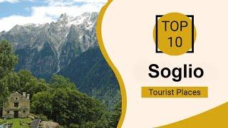 Top 10 Best Tourist Places to Visit in Soglio | Switzerland - English