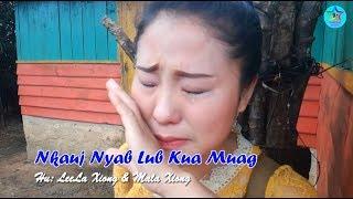 LeeLa Xiong & Mala Xiong - Nkauj Nyab Lub Kua Muag (Official song)
