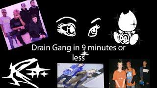 Drain Gang In 9 Minutes Or Less