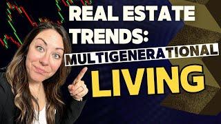 REAL ESTATE TRENDS: Multigenerational Living | Fort Collins, CO