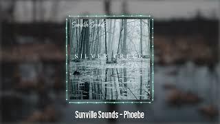 Sunville Sounds - Phoebe | Silver Creek