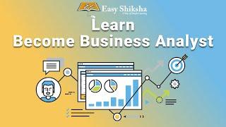 Learn To Become Business Analyst | Online Certification Courses | Enroll @easyshiksha.com