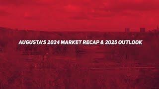 Augusta’s 2024 Market Recap & 2025 Real Estate Outlook