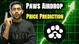 $PAWS AirDrop Price Prediction || Paws Airdrop Price and Listing Date