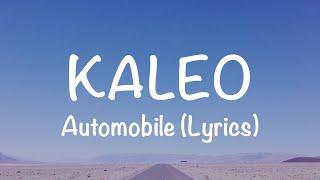 KALEO - Automobile (Lyrics)