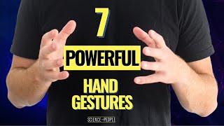 7 Powerful Hand Gestures You Should Be Using