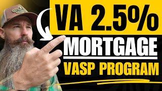 2.5% Mortgage VA VASP Benefit Available for VA loans at risk of foreclosure